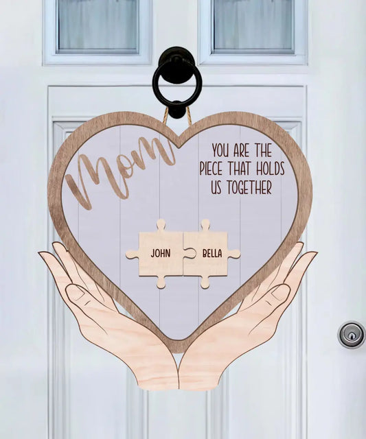 Du bist das Stück, das uns zusammenhält – personalisiertes Holzschild, „Happy Mother's Day“.