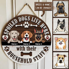 Geschenke für Hundeliebhaber, verwöhnte Hunde leben hier mit ihrem Haushaltspersonal, lustige Schilder, Geschenke für Hundemütter
