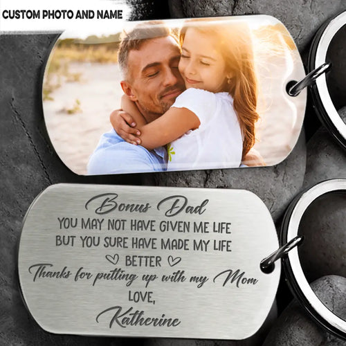 You Sure Have Made My Life Better Bonus Dad Family – Schlüsselanhänger aus Metall