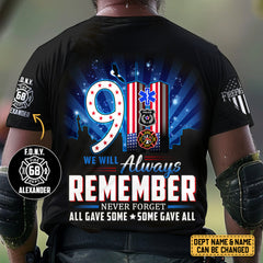 We Will Always Remember. All Gave Some, Some Gave All - Personalized Shirt for Firefighters, Patriot Day Anniversary