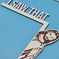 I Saw That, I Saw That Jesus sign, Jesus I Saw That, door decor, door corner, funny home decor