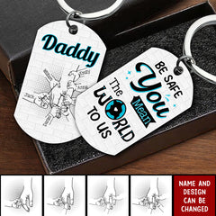 Gift For Dad Be Safe Kids Holding Dad Hands Engraved Stainless Steel Keychain