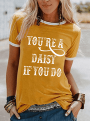 Women's You're A Daisy If You Do Print Crew Neck T-Shirt