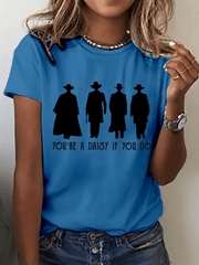 Women's You're A Daisy If You Do Print Crew Neck T-Shirt