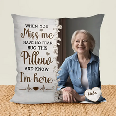 Hug This Pillow And Know I'm Here - Personalized Photo Pillow