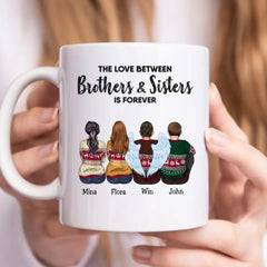 Familie – Die Liebe zwischen Brüdern und Schwestern ist für immer – personalisierte Tasse