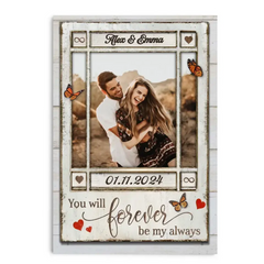 You Will Forever Be My Always – personalisierte Leinwand, Poster, Wandkunst, Dekor, Geschenk für Paare/Geschenk für sie/Geschenk für ihn