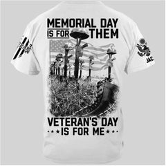 Memorial Day Is For Them Veteran's Day Is For Me Custom All Branches Logo Shirt For Veteran