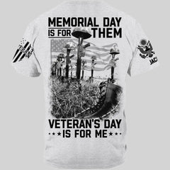 Memorial Day Is For Them Veteran's Day Is For Me Custom All Branches Logo Shirt For Veteran