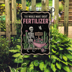 You Would Make Great Fertilizer – Double‑Sided Skeleton & Cactus Garden Flag
